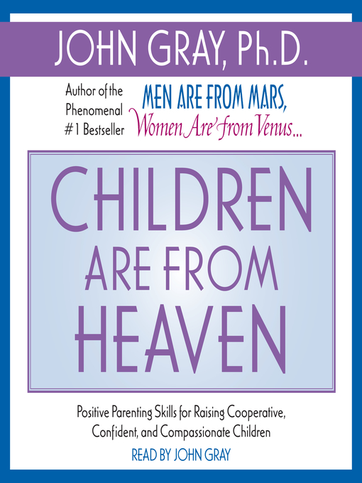 Title details for Children Are from Heaven by John Gray - Wait list